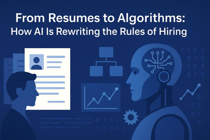 From Resumes to Algorithms: How AI Is Rewriting the Rules of Hiring